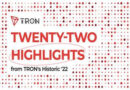 Twenty-Two Highlights from TRON’s Historic 2022